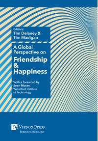 TimDelaneyandTimMadiganAGlobalPerspectiveonFriendshipandHappinessBookCoverJune2018